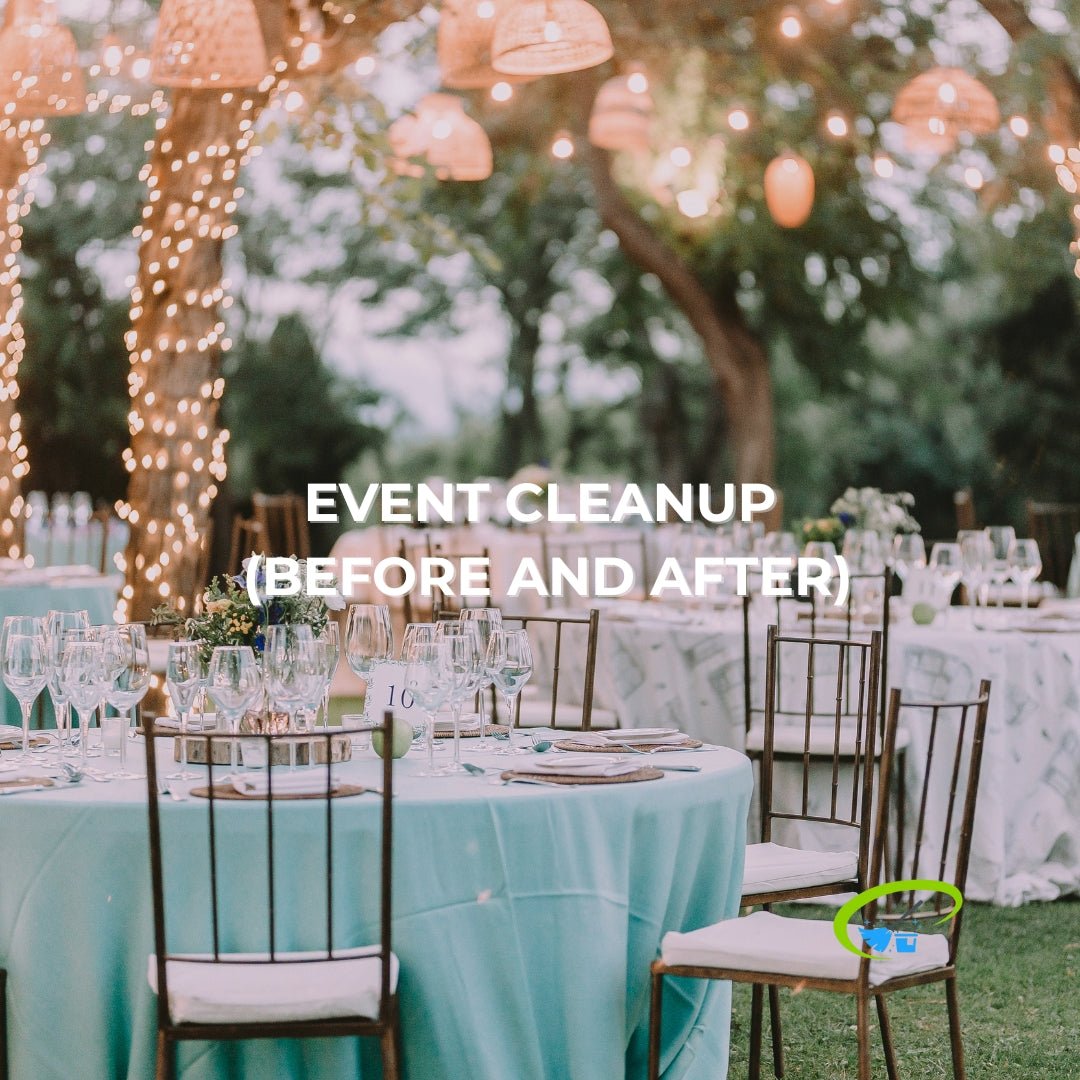 EVENT CLEANUP (BEFORE AND AFTER) - Pobleta Cleaning