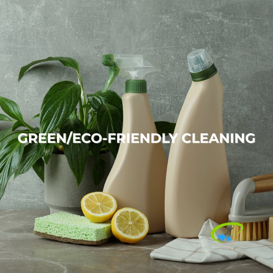 GREEN/ECO - FRIENDLY CLEANING - Pobleta Cleaning