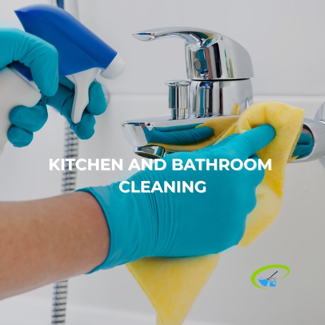 KITCHEN AND BATHROOM CLEANING - Pobleta Cleaning